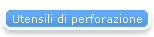 Utensili di perforazione